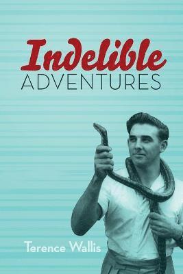 bokomslag Indelible Adventures