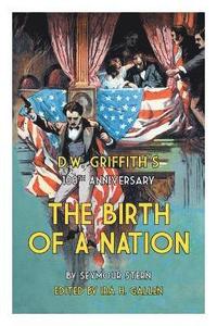 bokomslag D.W. Griffith's 100th Anniversary The Birth of a Nation