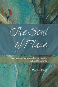 bokomslag The Soul of Place