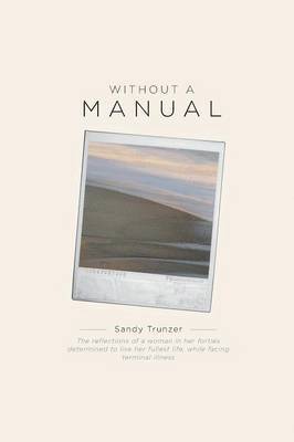 Sandy Trunzer - Without a Manual, Häftad
