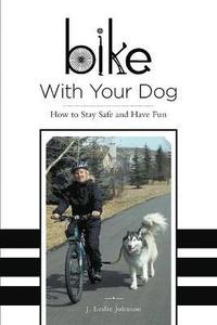 bokomslag Bike With Your Dog