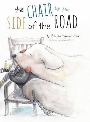 Adrian Hawaleshka - Chair by the Side of the Road, Inbunden