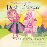 bokomslag The Adventures of Posh Princess - At the Royal Palace