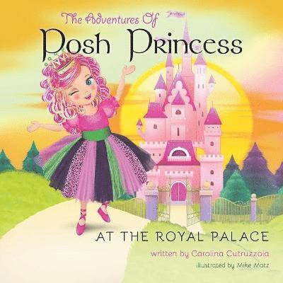 The Adventures of Posh Princess - At the Royal Palace 1