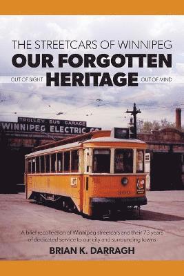 bokomslag Streetcars of Winnipeg - Our Forgotten Heritage