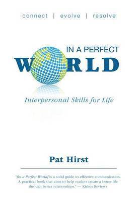 Pat Hirst - In a Perfect World, Inbunden