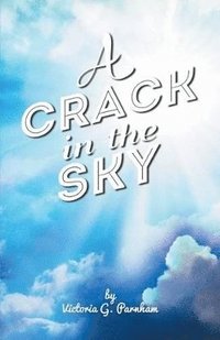 bokomslag A Crack in the Sky