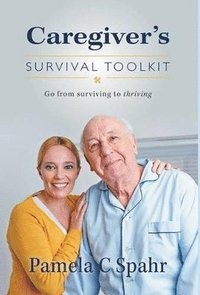 bokomslag Caregiver's Survival Toolkit