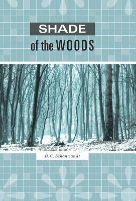 Shade of the Woods 1