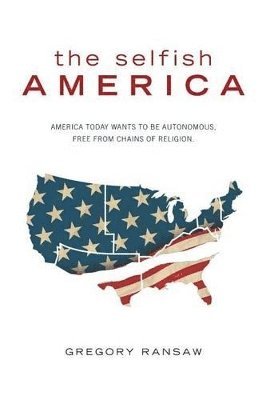 bokomslag Selfish America