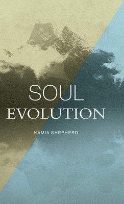 Kamia Shepherd, Jody Lesiuk Carrow - Soul Evolution, Inbunden
