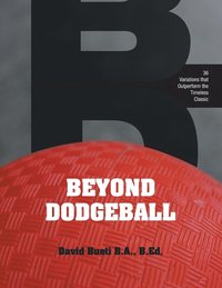 bokomslag Beyond Dodgeball