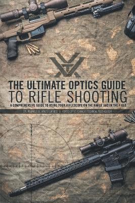 The Ultimate Optics Guide to Rifle Shooting 1