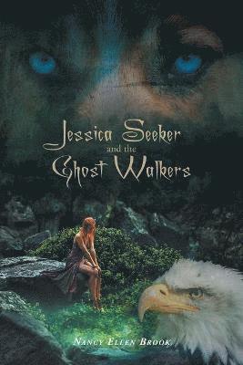 Jessica Seeker and the Ghost Walkers 1