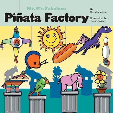 David Martinez - Mr. P's Fabulous Piñata Factory, Häftad
