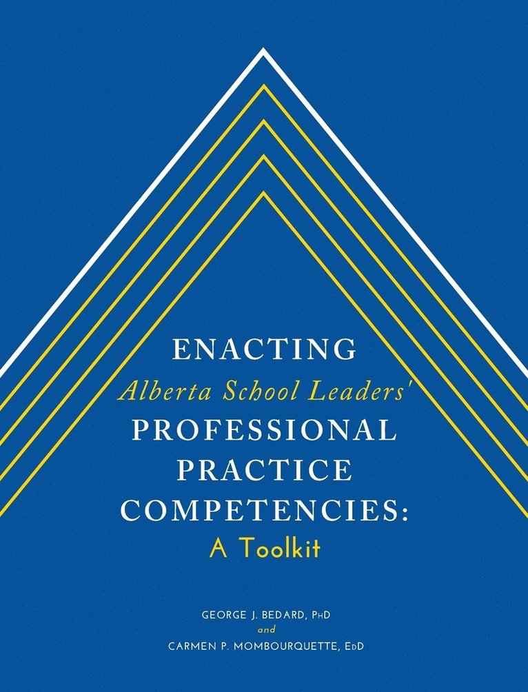 Enacting Alberta School Leaders' Professional Practice Competencies 1