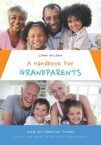bokomslag A Handbook For Grandparents