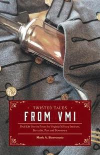 bokomslag Twisted Tales from VMI