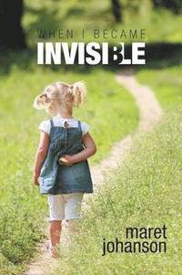 bokomslag When I Became Invisible