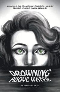bokomslag Drowning Above Water