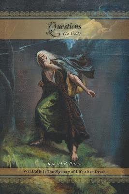Questions to God Volume 1 1