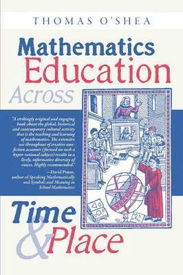 bokomslag Mathematics Education Across Time and Place