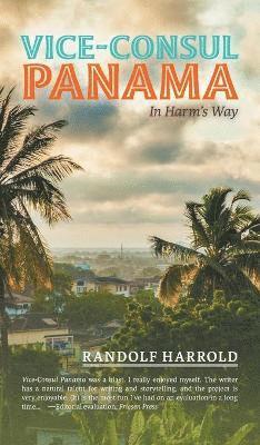 Randolf Harrold - Vice-Consul Panama, Inbunden