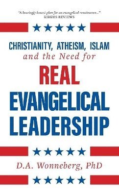 Christianity, Atheism, Islam and the Need for Real Evangelical Leadership 1