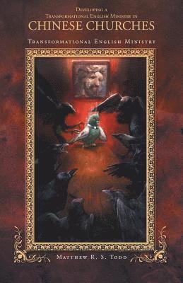 Developing a Transformational English Ministry in Chinese Churches