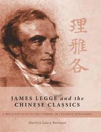 bokomslag James Legge and the Chinese Classics