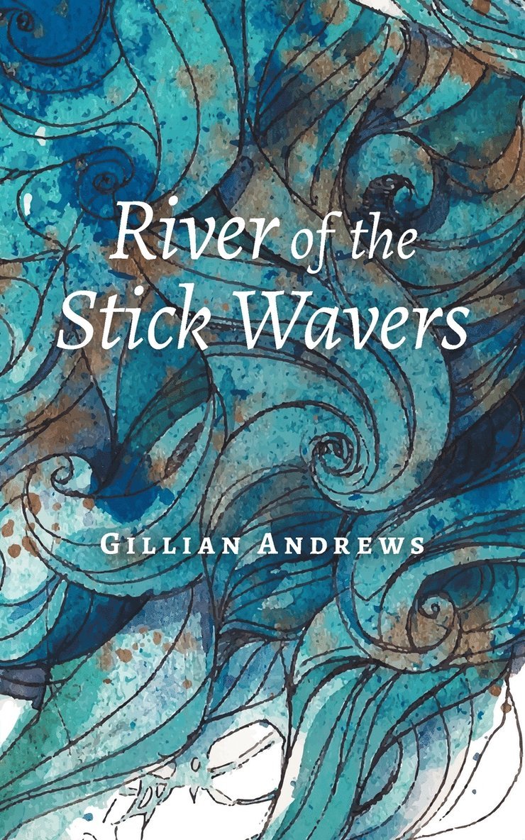 River of the Stick Wavers 1