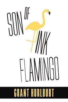 Son of Pink Flamingo 1