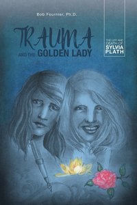 bokomslag Trauma and the Golden Lady