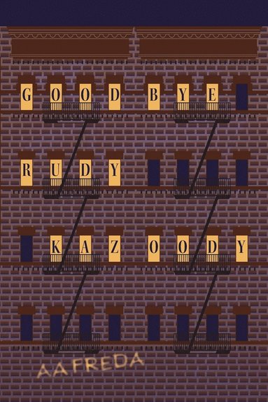 bokomslag Goodbye, Rudy Kazoody