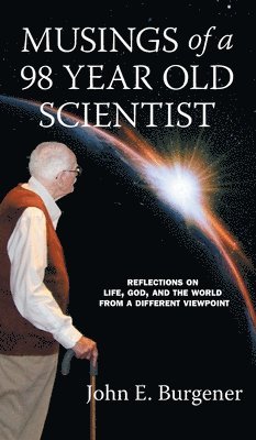 Musings of a 98 year old Scientist 1