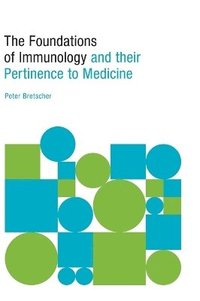 bokomslag The Foundations of Immunology and their Pertinence to Medicine