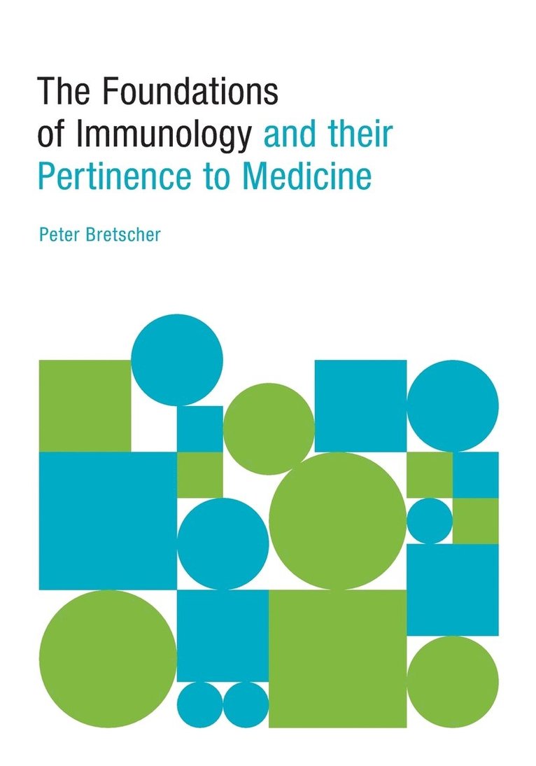 The Foundations of Immunology and their Pertinence to Medicine 1