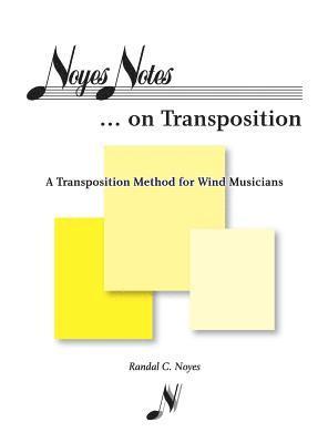 Noyes Notes...on Transposition 1