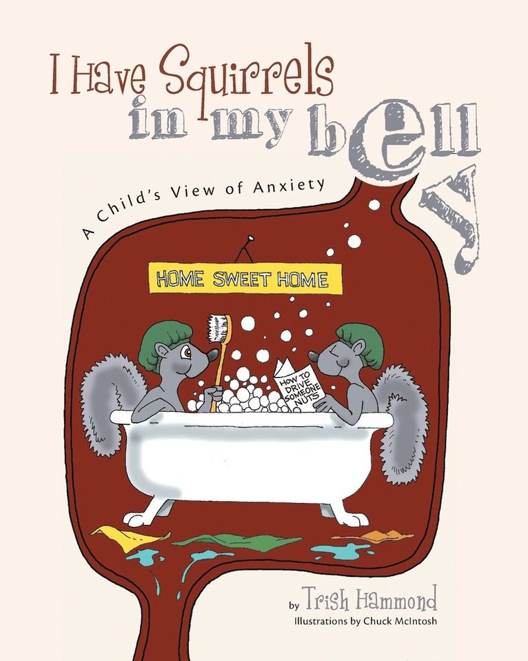 Trish Hammond - I Have Squirrels in my Belly, Häftad