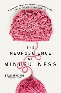 bokomslag The Neuroscience of Mindfulness
