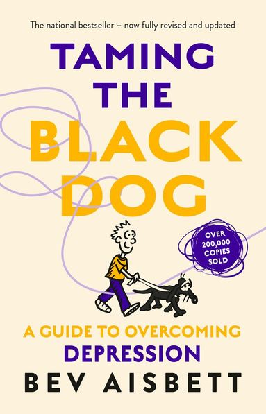 Bev Aisbett - Taming The Black Dog Revised Edition, Häftad