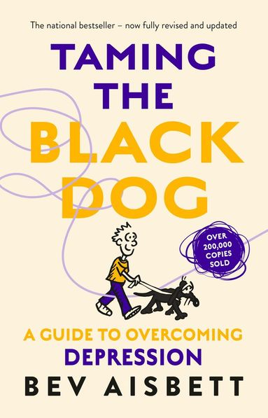 bokomslag Taming The Black Dog Revised Edition