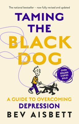 Taming The Black Dog Revised Edition 1