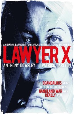 Anthony Dowsley, Patrick Carlyon - Lawyer X, Häftad