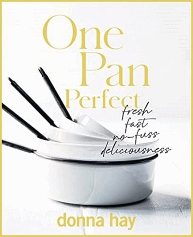 Donna Hay - One Pan Perfect, Inbunden