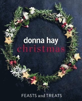 Donna Hay Christmas Feasts and Treats 1