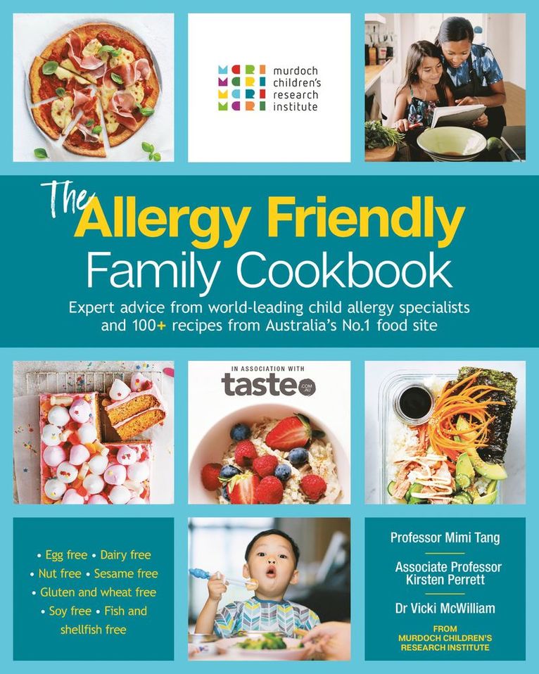 Murdoch Children's Research Institute, Mimi Tang, Kirsten Perrett, Vicki McWilliam, taste. com. au, Taste Com Au - Allergy Friendly Family Cookbook, Häftad