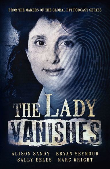 Alison Sandy, Bryan Seymour, Sally Eeles, Marc Wright - Lady Vanishes, Häftad
