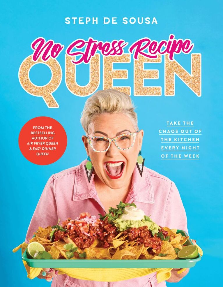 Steph de Sousa - No Stress Recipe Queen: Take the chaos out of the kitchen every night of the week, from the MasterChef favourite and bestselling author of Air Fryer Queen and Easy Dinner Queen, Häftad