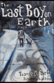 Thomas M. Burby - The Last Boy on Earth, Häftad